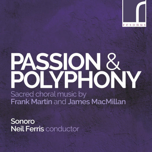 Macmillan/martin - Passion & polyphony (Sonoro CD)