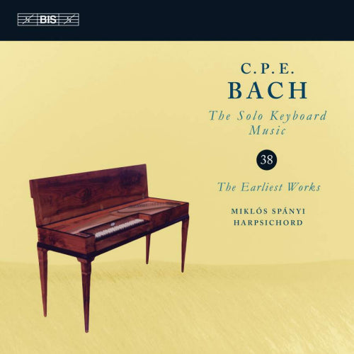 C.p.e. Bach - Solo keyboard music 38: the earliest works (Miklos Spanyi CD)
