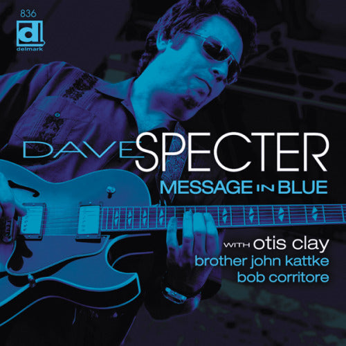 Dave Specter - Message in blue (Solid Chicago Blues and Funky R&B CD)