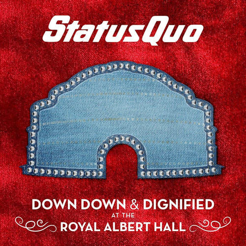 Status Quo - Down down & dignified (At the Royal Albert Hall, Digipak CD)