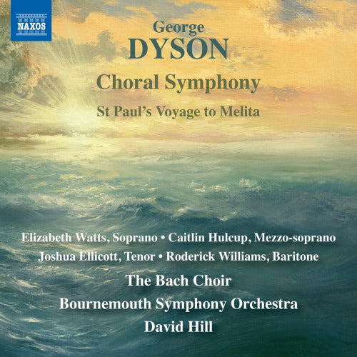 G. Dyson - Choral symphony (Bournemouth S.O./David Hill/Bach Choir CD)