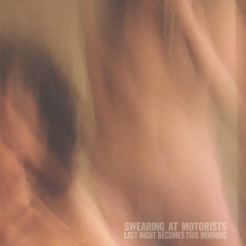 Swearing At Motorists - Last night becomes this (LP)