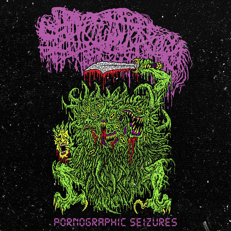 Sanguisugabogg - Pornographic seizures - ep (re-issue 2021) (.. Seizures / 2021 Re-Issue / 180gr. / Incl. Poster, High Quality, Reissue LP)