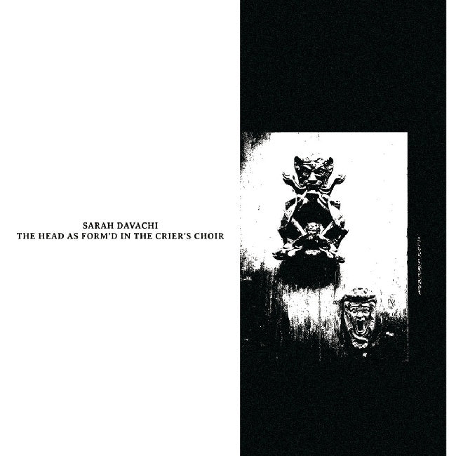 Sarah Davachi - The head as form d in the crier s choir (Gatefold Sleeve LP)