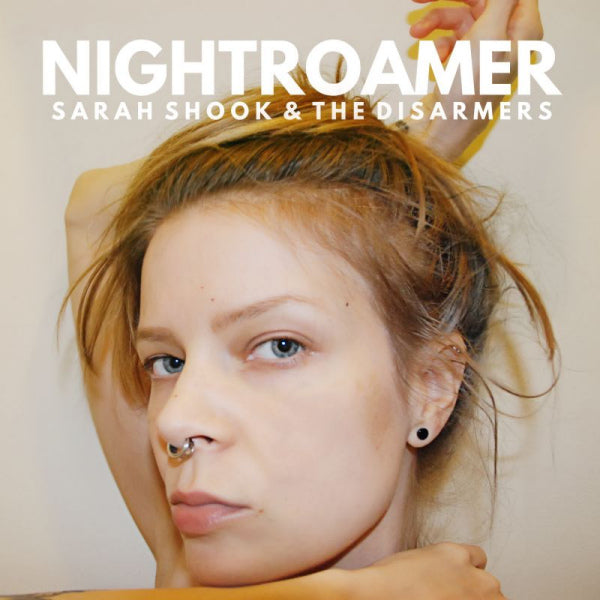 Sarah Shook & The Disarmers - Nightroamer (LP)