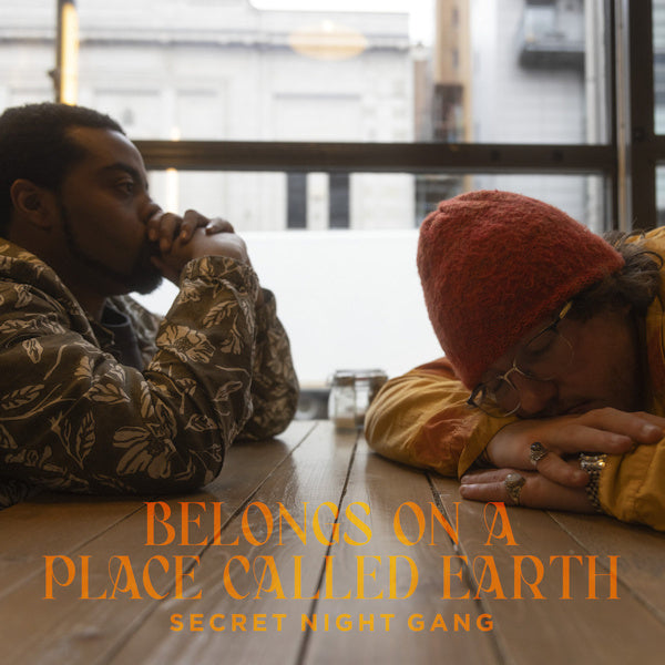 Secret Night Gang - Belongs on a place called earth (LP)