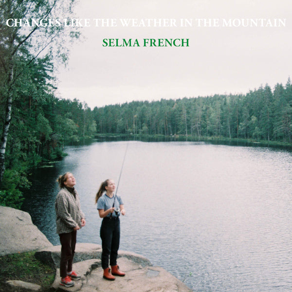 Selma French - Changes like the weather in the mountain (.. Weather In the Mou LP)