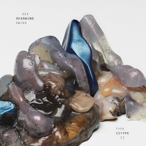 Sex Swing - Type II (Frosted Clear Vinyl, Coloured Vinyl LP)