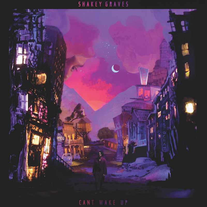 Shakey Graves - Can't wake up (Gatefold Sleeve LP)