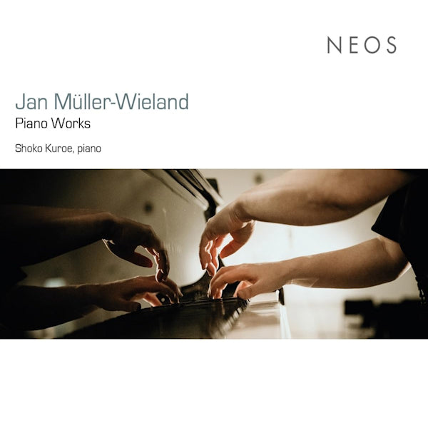 Shoko Kuroe - Jan Muller-Wieland: Piano Works (CD)