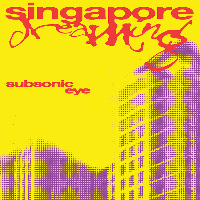 Subsonic Eye - Singapore dreaming (Digipak CD)