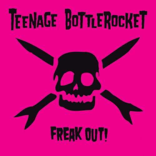 Teenage Bottlerocket - Freak out (CD)