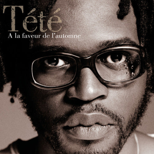 Tété - 〠la faveur de l'automne (CD)