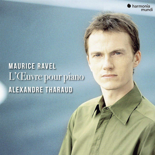 M. Ravel - L'oeuvre pour piano (Alexandre Tharaud CD)
