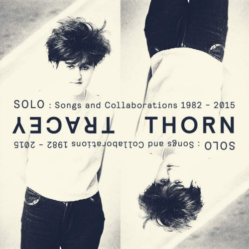 Tracey Thorn - Solo:songs & collaborations 1982-2015 (CD)