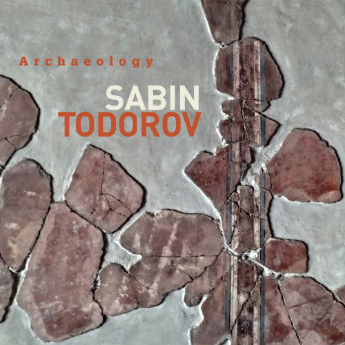 Sabin Todorov - Archaeology (Sal La Rocca/Lionel Beuvens CD)