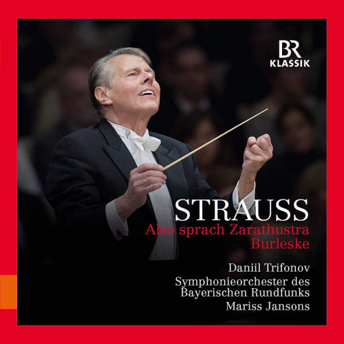 Richard Strauss - Also sprach zarathustra/burleske (S.O. Des Bayerischen Rundfunks/Jansons/Trifonov CD)