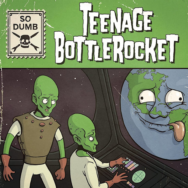 Teenage Bottlerocket - So dumb / so stoked (7-inch single)