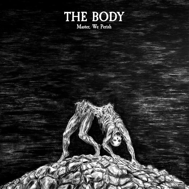 Body - Master, we perish (CD)