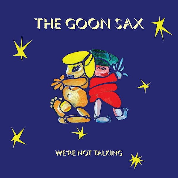 The Goon Sax - We\'re not.. -download- (.. Talking LP)