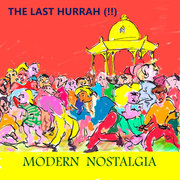 The Last Hurrah (!!) - Modern nostalgia (CD)