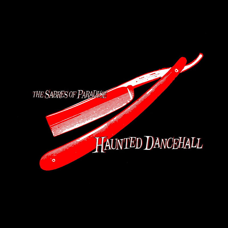 Sabres Of Paradise - Haunted dancehall (Gatefold Sleeve LP)