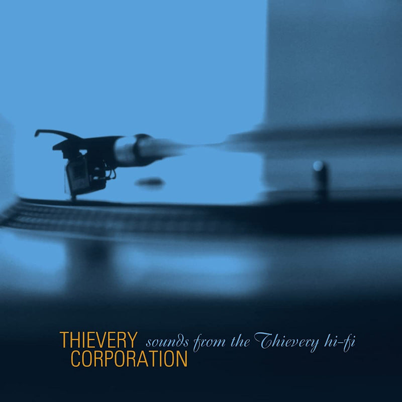 Thievery Corporation - Sounds from the thievery hi-fi (...Corporation Hi.Fi CD)
