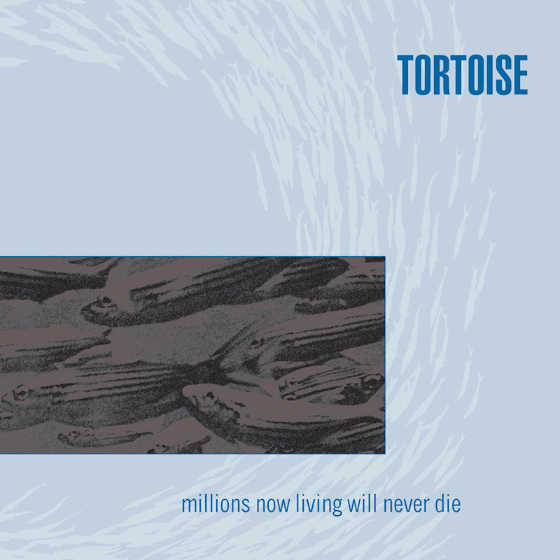 Tortoise - Millions now living will never die (.. Living Will Never Die / Silver Blue Vinyl Ltd., Coloured Vinyl LP)