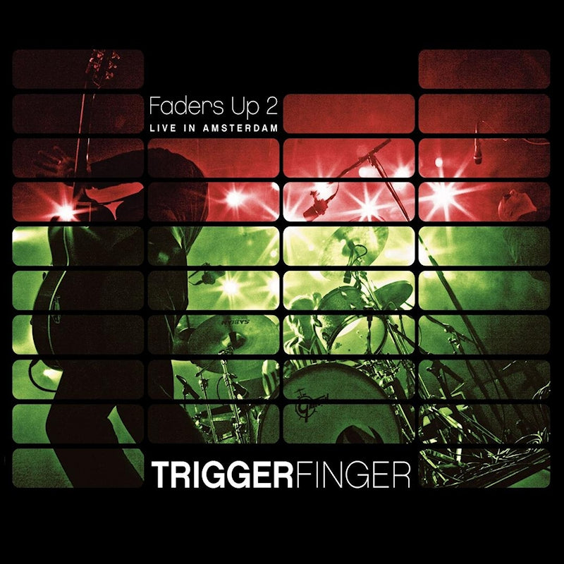 Triggerfinger - Faders up 2 (Live In Amsterdam CD)