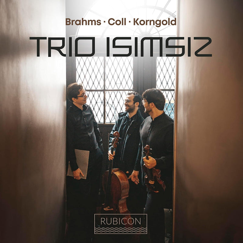 Trio Isimsiz - Piano trios (Works Johannes Brahms/Francisco Coll/Erich W. Korngold CD)