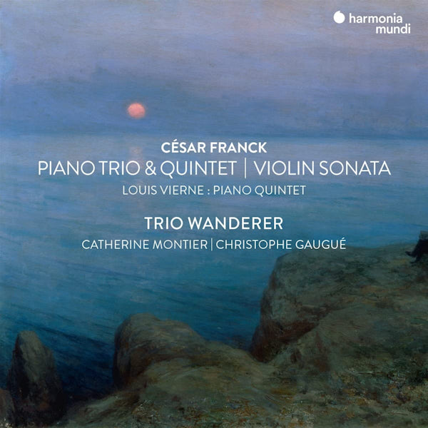 Trio Wanderer - Cesar Franck: Piano Trio & Quintet / Violin Sonata (.. Quintet/Violin Sonata CD)