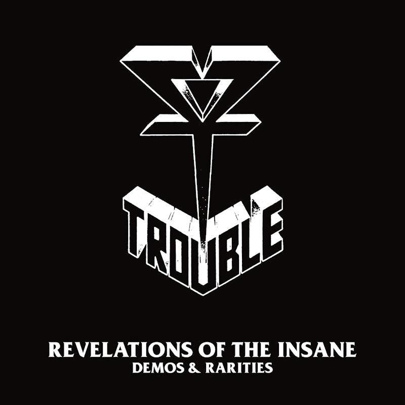 Trouble - Revelations of the insane (demos & (LP)