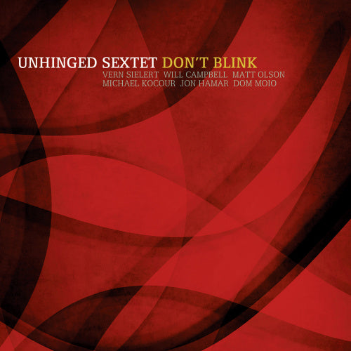Unhinged Sextet - Don't blink (Digipak CD)