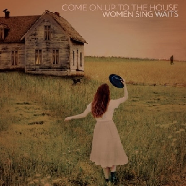 V/A (Various Artists) - Come on up to the house - women sing waits (.. House - Women Sing Waits / 180gr., High Quality, Etched LP)