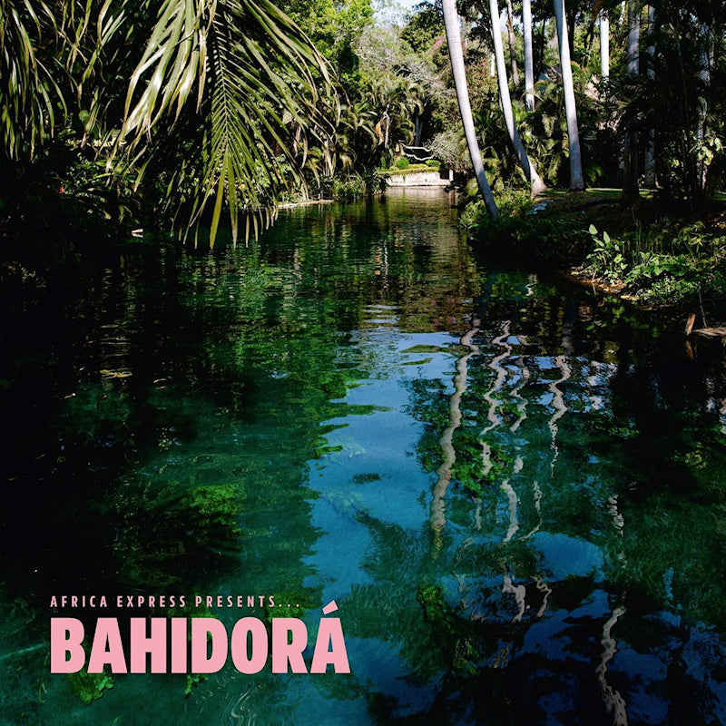 Africa Express - Africa express presents... bahidora (CD)