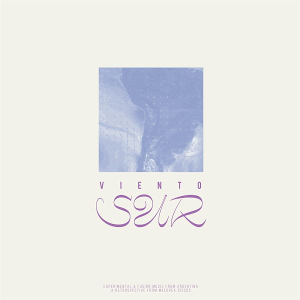 V/A (Various Artists) - Viento sur - experimental & fusion music from argentina, a retrospective from melopea discos (.. Experimental & Fusion Music From Argentina, a Retros LP)