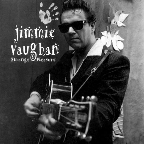 Jimmie Vaughan - Strange pleasure (Digipak CD)