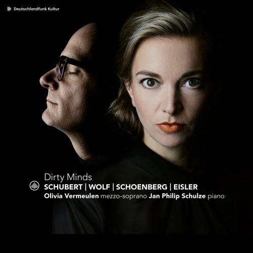 Olivia Vermeulen /jan Philip Schulze - Dirty minds (Schubert/Wolf/Schoenberg/Eisler CD)