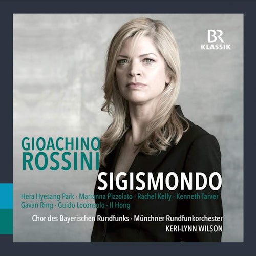 Gioachino Rossini - Sigismondo (Keri-Lynn Wilson/Yuval Weinberg CD)