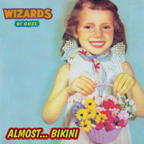Wizards Of Ooze - Almost...bikini (LP)