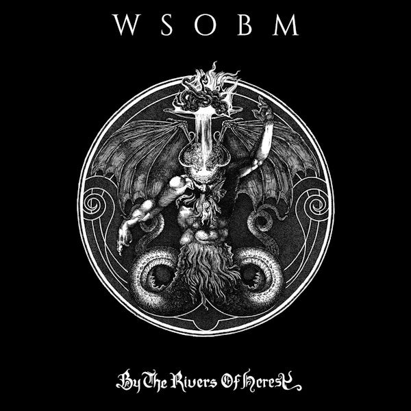 WSOBM - By the rivers of heresy (CD)