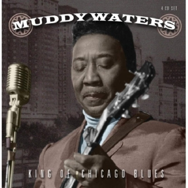 Muddy Waters - King of chicago blues (4 CD Proper Boxset CD)