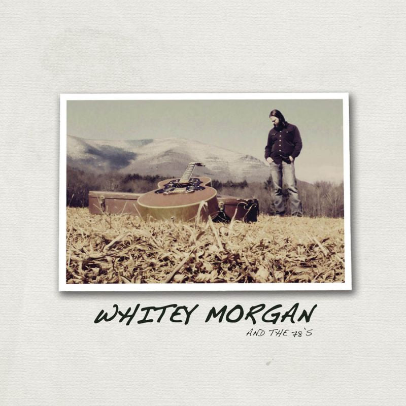 Whitey Morgan And The 78's - Whitey morgan and the 78's (.. 78's // Outlaw Honky Tonk Folk CD)