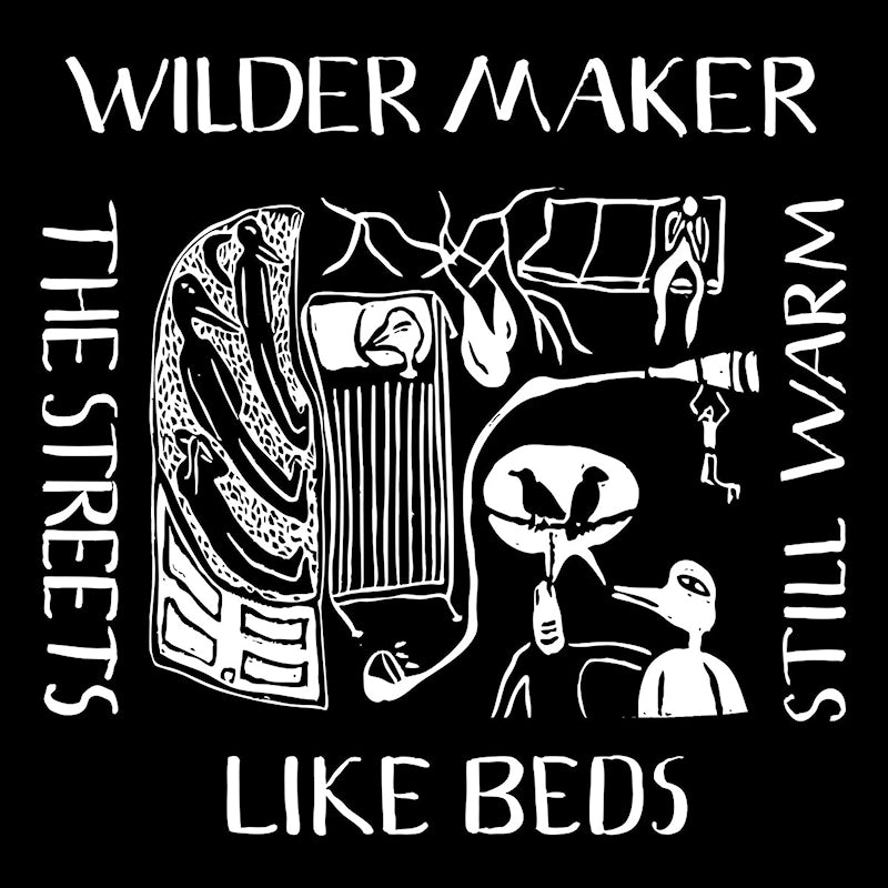 Wilder Maker - The streets like beds still warm (LP)