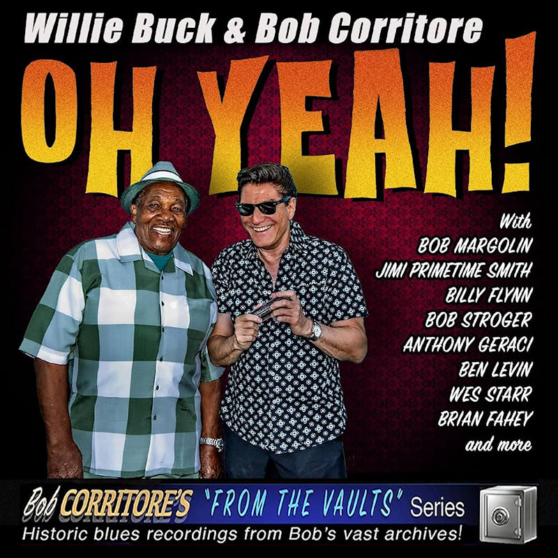 Willie Buck & Bob Corritore - Oh yeah ! (CD)