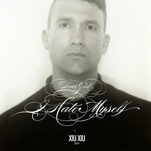Xiu Xiu - Dear god, i hate myself (.. Myself, Digipak CD)
