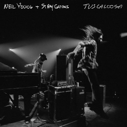 Neil Young & Stray Gators - Tuscaloosa (live) (W/Etched D-Side, Gatefold Sleeve LP)