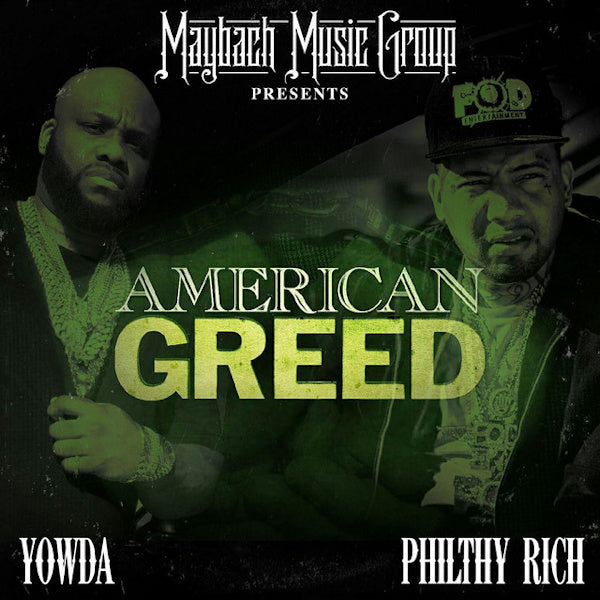 Yowda/philthy Rich - American greed (Digipak CD)