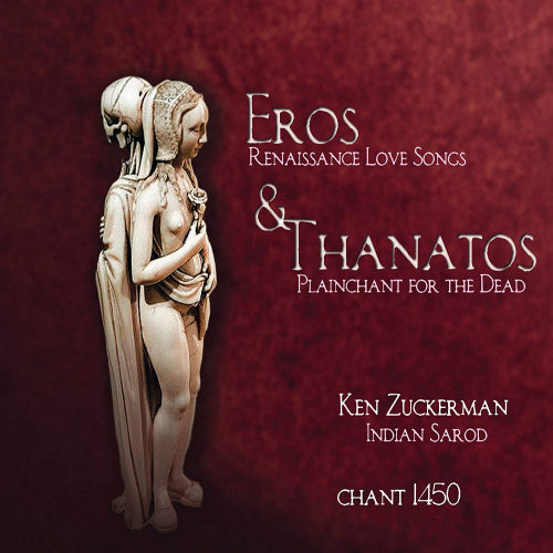 Chant 1450/zuckerman-ken - Eros & thanatos (Chant 1450/Ken Zuckerman CD)
