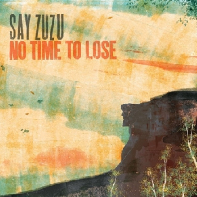 Say Zuzu - No time to lose (.. Lose / Lp Turquoise Swirl Vinyl, Coloured Vinyl, Gatefold Sleeve LP)